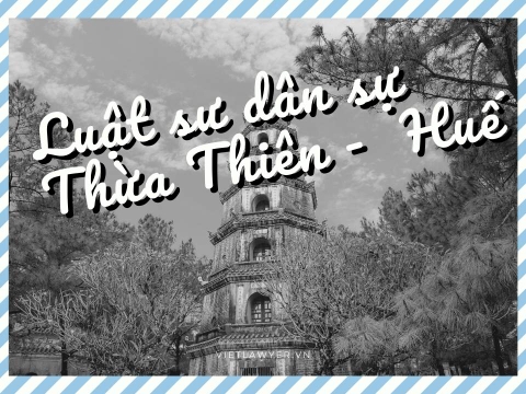 Luật sư Dân Sự Thừa Thiên - Huế | Luật Sư Của Bạn | Vietlawyer.vn