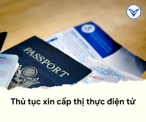 Thủ tục xin cấp thị thực điện tử