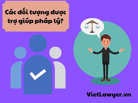 Những đối tượng được trợ giúp pháp lý theo quy định pháp luật?