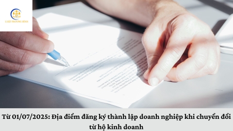 Từ 01/07/2025: Địa điểm đăng ký thành lập doanh nghiệp khi chuyển đổi từ hộ kinh doanh
