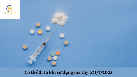Có thể đi tù khi sử dụng ma túy từ 1/7/2025