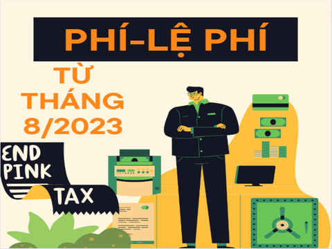 Điểm mới về phí và lệ phí từ tháng 8/2023