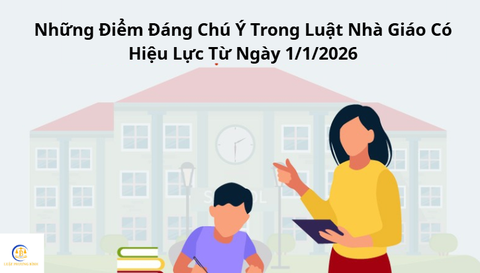 Những Điểm Đáng Chú Ý Trong Luật Nhà Giáo Có Hiệu Lực Từ Ngày 1/1/2026