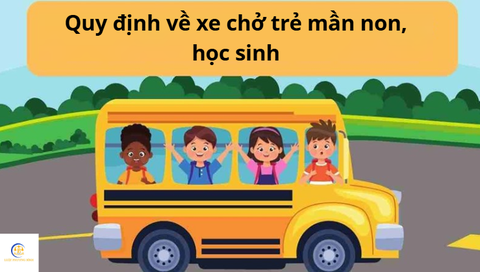 Quy định về xe chở trẻ mần non, học sinh