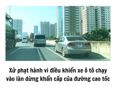 ​​​​​​​Xử phạt hành vi điều khiển xe ô tô chạy vào làn dừng khẩn cấp của đường cao tốc