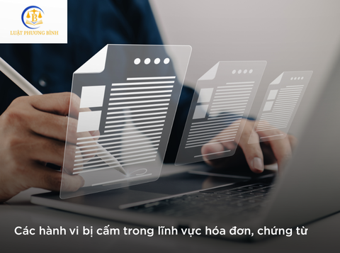 Các hành vi bị cấm trong lĩnh vực hóa đơn, chứng từ