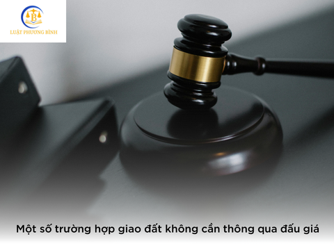 Một số trường hợp giao đất không cần thông qua đấu giá