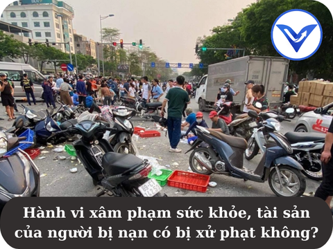 Xâm phạm sức khỏe, tài sản của người bị nạn có bị xử phạt không?