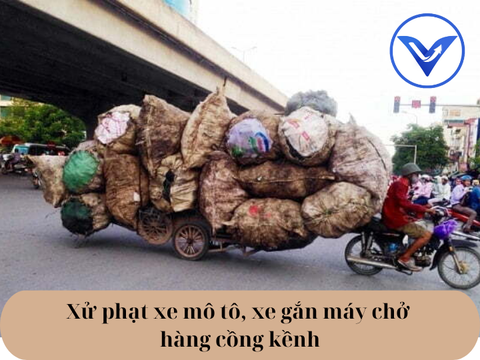 Xử phạt xe mô tô, xe gắn máy chở hàng cồng kềnh