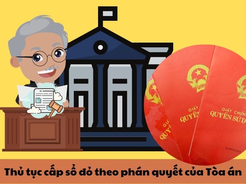 Thủ tục cấp sổ đỏ theo phán quyết của Tòa án như thế nào?