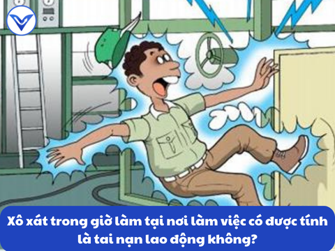 Xô xát trong giờ làm tại nơi làm việc có được tính là tai nạn lao động không?