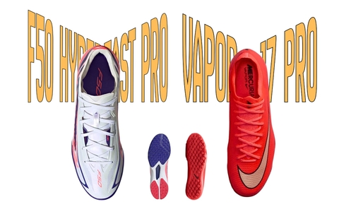 Cuộc chiến tốc độ giữa Adidas F50 Hyperfast Pro và Nike Vapor 17 Pro : Ai nhanh hơn ?