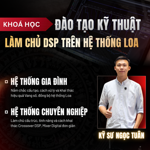 Khoá Học Âm Thanh | Kỹ Sư Ngọc Tuân