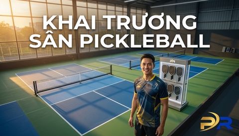Chủ Sân Pickleball Cần Chuẩn Bị Gì Trước Ngày Khai Trương? Cẩm Nang Vận Hành Toàn Diện Từ Chuyên Gia