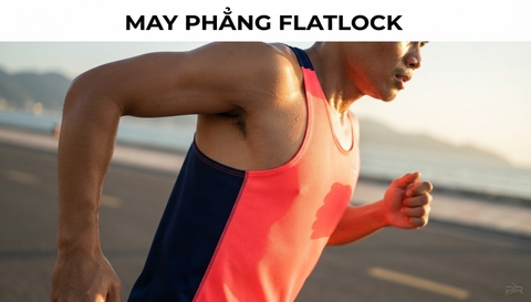Công Nghệ May Phẳng Flatlock 4 Kim 6 Chỉ: Triệt Tiêu Nỗi Ám Ảnh Trầy Xước Rát Da Ngày Race