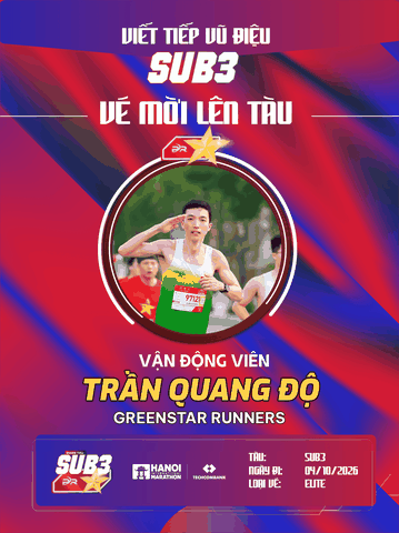 Trần Quang Độ & Greenstar Runners: Bản Lĩnh Sub 2:45 Sẵn Sàng Bùng Nổ Cùng Đoàn Tàu Sub 3 – 2026