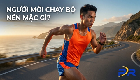 Người Mới Chạy Bộ Nên Mặc Gì? Bí Quyết Chọn Đồ Chạy 10KM Từ PR Sport