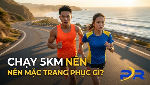 CHẠY 5KM NÊN MẶC TRANG PHỤC GÌ? BÍ QUYẾT CHỌN ĐỒ CHẠY BỘ TỐI ƯU