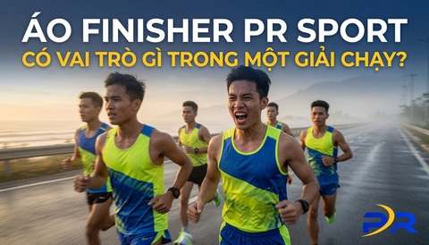 Áo Finisher PR Sport Có Vai Trò Gì Trong Một Giải Chạy?
