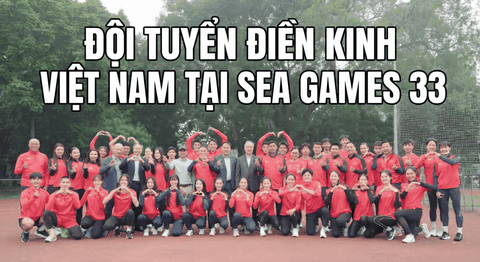 ĐỘI TUYỂN ĐIỀN KINH VIỆT NAM HƯỚNG TỚI 12–14 HUY CHƯƠNG VÀNG TẠI SEA GAMES 33