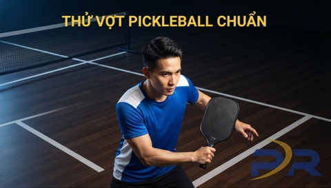 Hướng Dẫn Chọn Vợt Pickleball Chuyên Nghiệp: 5 Cú Đánh Bắt Buộc Phải Thử Trước Khi Mua