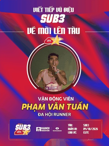 Chân Dung Phạm Văn Tuấn: Tấm Vé Vàng Lên Đoàn Tàu SUB 3 Cùng Bản Lĩnh Đa Hội Runner