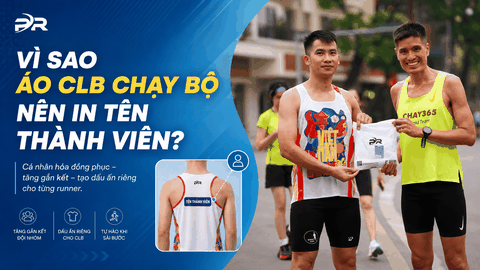 Vì sao áo CLB chạy bộ nên in tên thành viên? | PR SPORT