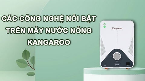 Các công nghệ nổi bật trên máy nước nóng