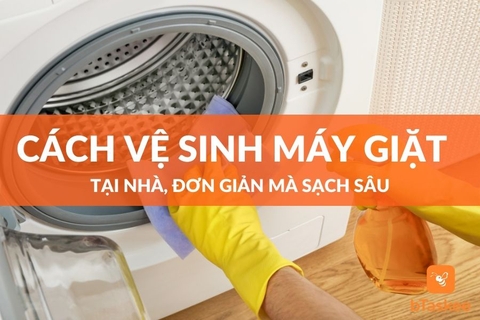 Cách vệ sinh máy giặt đơn giản tại nhà ai cũng làm được