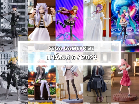 [SEGA] LỊCH PHÁT HÀNH MÔ HÌNH GAMEPRIZE THÁNG 6/2024