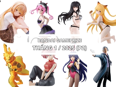 [BANDAI] LỊCH PHÁT HÀNH MÔ HÌNH GAMEPRIZE THÁNG 1/2025 PART 2