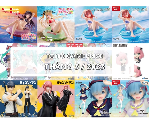 [TAITO] LỊCH PHÁT HÀNH MÔ HÌNH GAME PRIZE THÁNG 3/2023