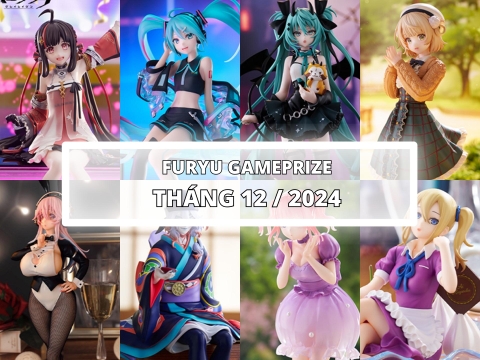 [FURYU] LỊCH PHÁT HÀNH MÔ HÌNH GAMEPRIZE THÁNG 12/2024