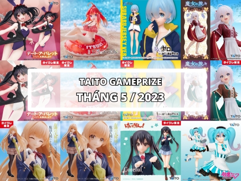 [TAITO] LỊCH PHÁT HÀNH MÔ HÌNH GAME PRIZE THÁNG 5/2023