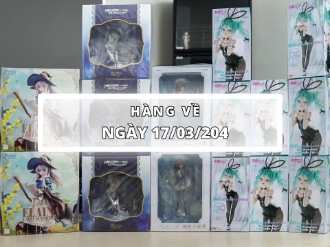 17/03/2024 - CẬP NHẬT LIST HÀNG MỚI VỀ MFIGURE