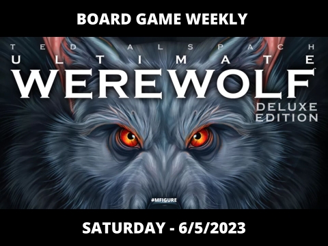 Board Game Weekly | Tuần 1 - Ma sói - 6/5/2023