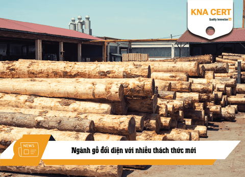 Ngành gỗ đối diện với nhiều thách thức mới