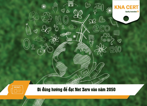 Đi đúng hướng để đạt Net Zero vào năm 2050