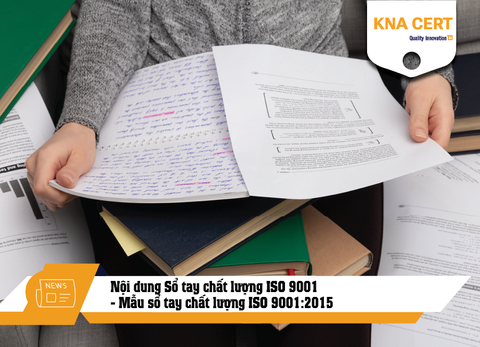 Sổ tay chất lượng ISO 9001:2015 là gì? Nội dung & Mẫu Sổ tay ISO 9001