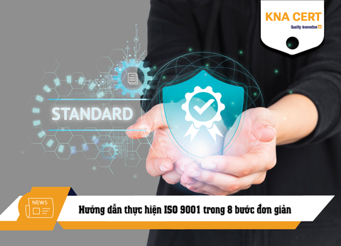 Hướng dẫn thực hiện ISO 9001 theo quy trình 8 bước đơn giản