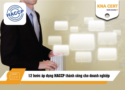 12 bước áp dụng HACCP thành công cho doanh nghiệp