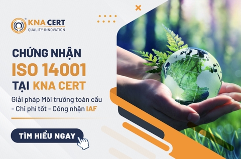 Chứng nhận ISO 14001 tại KNA CERT: Giải pháp Môi trường toàn cầu - Chi phí tốt - Công nhận IAF