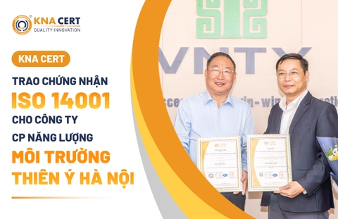 KNA CERT trao chứng chỉ ISO 14001 cho Công ty CP Năng lượng Môi trường Thiên Ý Hà Nội