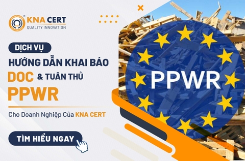Dịch Vụ Hướng Dẫn Khai Báo DoC & Tuân Thủ PPWR Cho Doanh Nghiệp Của KNA CERT