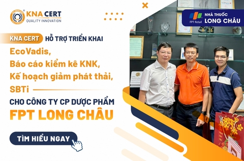 KNA CERT hỗ trợ triển khai EcoVadis, Báo cáo kiểm kê khí nhà kính và Kế hoạch giảm phát thải, SBTi cho Công ty CP Dược phẩm FPT Long Châu 
