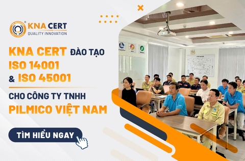 KNA CERT đào tạo ISO 14001 & ISO 45001 cho Công ty TNHH Pilmico Việt Nam