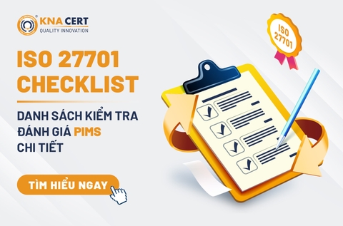 ISO 27701 Checklist: Danh sách kiểm tra đánh giá PIMS chi tiết nhất