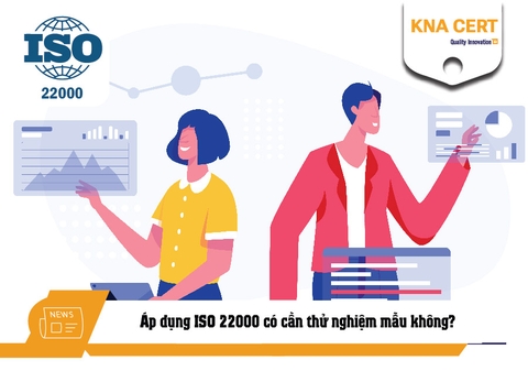 Áp dụng ISO 22000 có cần thử nghiệm mẫu không?