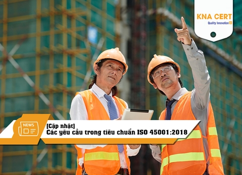 [Cập nhật] Các yêu cầu trong tiêu chuẩn ISO 45001:2018