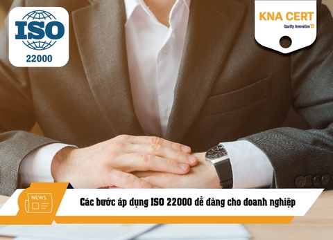 Các bước áp dụng ISO 22000 dễ dàng cho doanh nghiệp